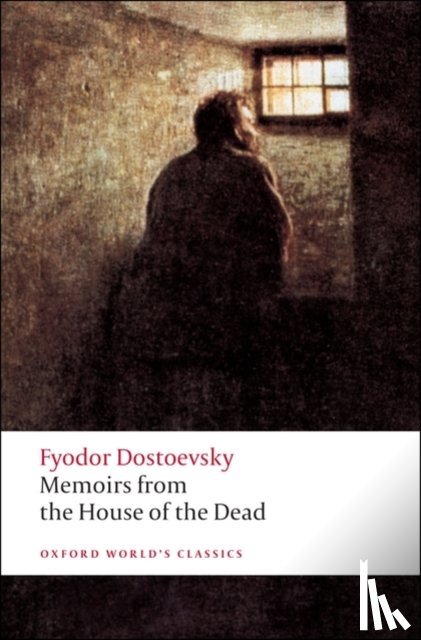 Dostoevsky, Fyodor - Memoirs from the House of the Dead