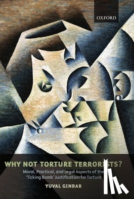 Ginbar, Yuval (Legal Adviser - Why Not Torture Terrorists?