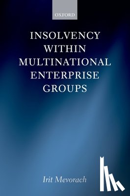 Mevorach, Irit (Lecturer at the University of Nottingham) - Insolvency within Multinational Enterprise Groups