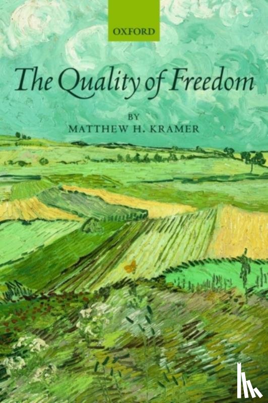 Kramer, Matthew H. (Professor of Legal and Political Philosophy - The Quality of Freedom