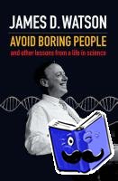 Watson, James D. (, Chancellor, Cold Spring Harbor Laboratory) - Avoid Boring People