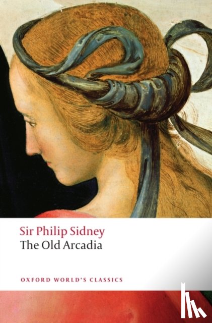 Sidney, Sir Philip - The Countess of Pembroke's Arcadia (The Old Arcadia)