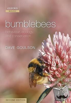 Goulson, Dave (, University of Stirling, UK) - Bumblebees