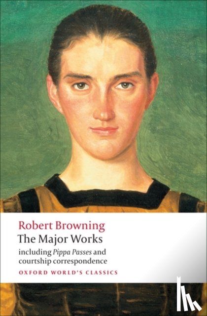 Browning, Robert - The Major Works