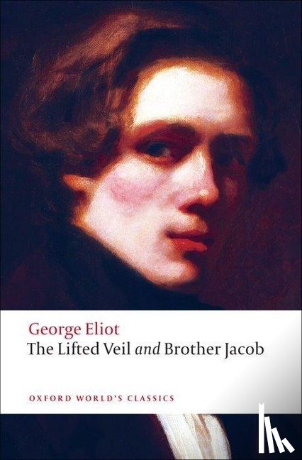 Eliot, George - The Lifted Veil, and Brother Jacob