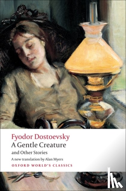 Dostoevsky, Fyodor - A Gentle Creature and Other Stories