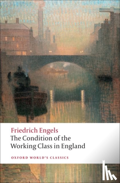 Engels, Friedrich - The Condition of the Working Class in England