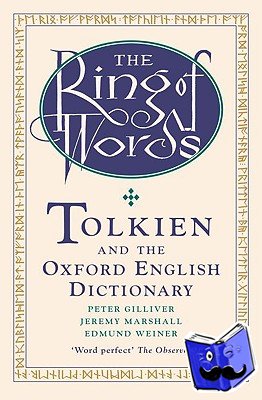 Gilliver, Peter (, ^IOxford English Dictionary^R), Marshall, Jeremy (, ^IOxford English Dictionary^R), Weiner, Edmund (, ^IOxford English Dictionary^R) - The Ring of Words