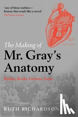 Richardson, Ruth ( - The Making of Mr Gray's Anatomy