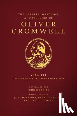  - The Letters, Writings, and Speeches of Oliver Cromwell