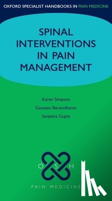 Simpson, Karen (Consultant in Pain Medicine, Baranidharan, Ganesan (Consultant in Pain Medicine, Gupta, Sanjeeva (Consultant in Pain Medicine - Spinal Interventions in Pain Management