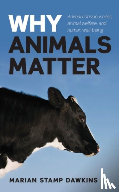 Stamp Dawkin, Marian - Why Animals Matter
