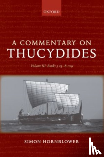 Hornblower, Simon (Professor of Classics and Ancient History - A Commentary on Thucydides: Volume III: Books 5.25-8.109