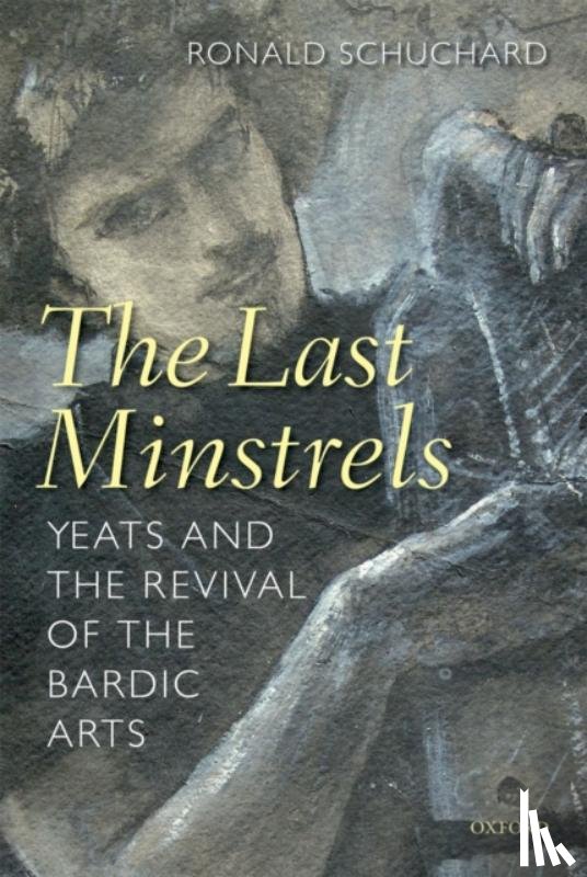 Schuchard, Ronald (Goodrich C. White Professor of English and Irish Studies - The Last Minstrels