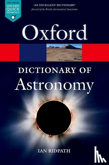 Ridpath, Ian (Full-time writer and broadcaster on astronomy and space) - A Dictionary of Astronomy