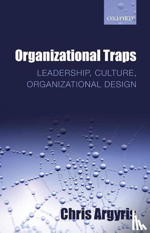 Argyris, Chris (James Bryant Conant Professor - Organizational Traps