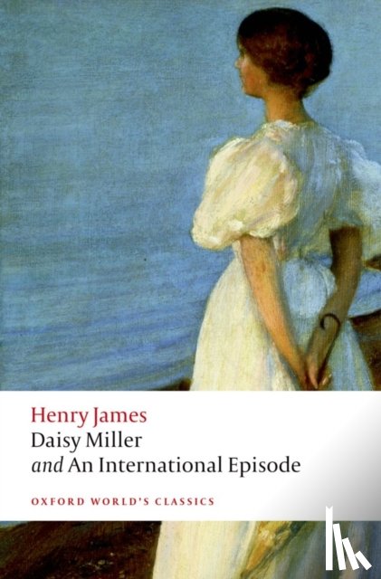 Henry James - Daisy Miller and An International Episode