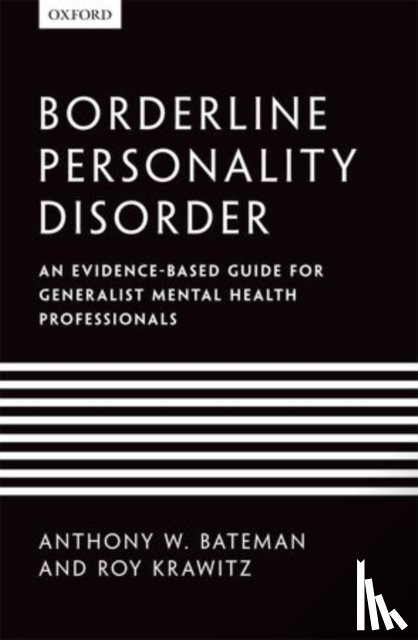 Bateman, Anthony W. (Consultant Psychiatrist and Psychotherapist, Krawitz, Roy (Consultant Psychiatrist and DBT therapist - Borderline Personality Disorder