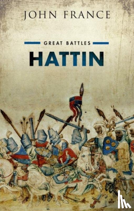 France, John (Professor Emeritus and Director of the Callaghan Centre for Conflict Studies - Hattin