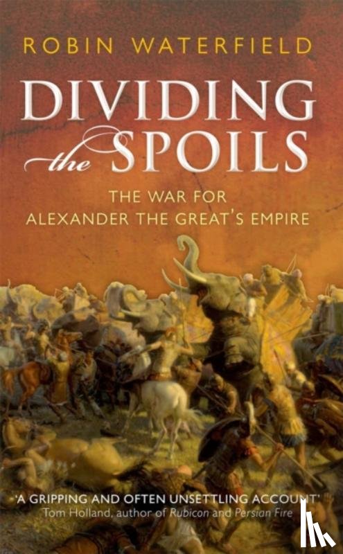 Waterfield, Robin - Dividing the Spoils