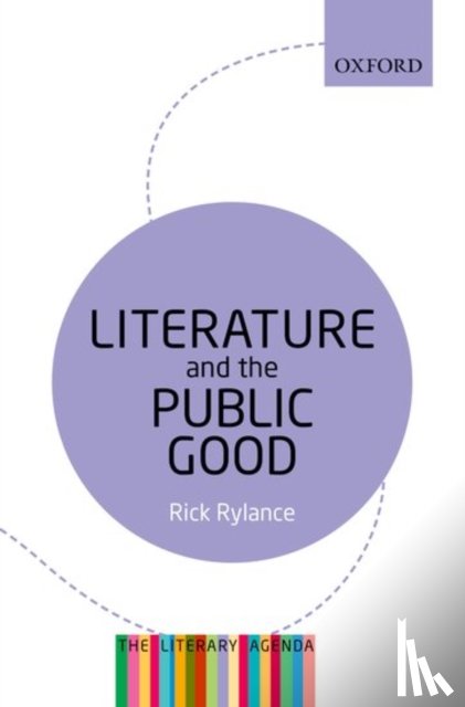 Rylance, Rick (Institute for English Studies in the School of Advanced Study at the University of London) - Literature and the Public Good