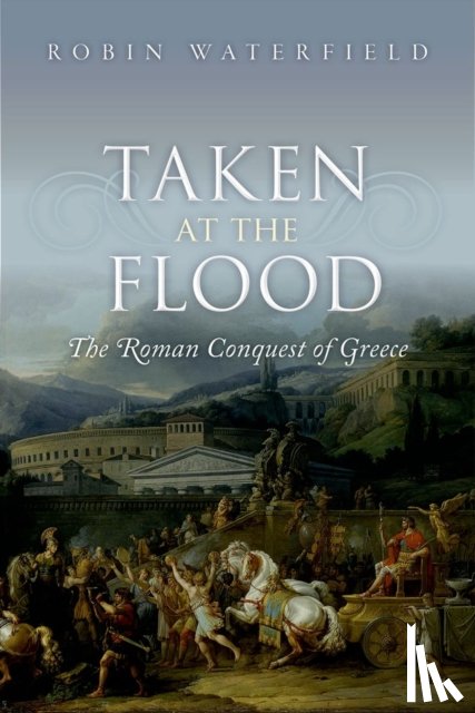 Waterfield, Robin (Writer and translator) - Taken at the Flood