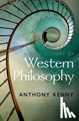 Kenny, Anthony (University of Oxford) - A New History of Western Philosophy