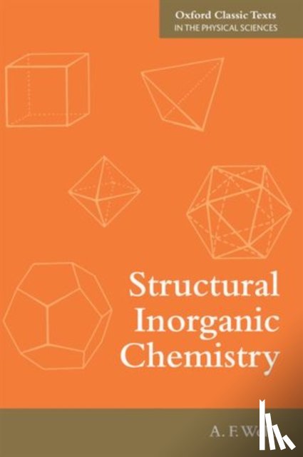 Wells, Alexander Frank (Formerly Professor of Chemistry at the University of Connecticut - Structural Inorganic Chemistry