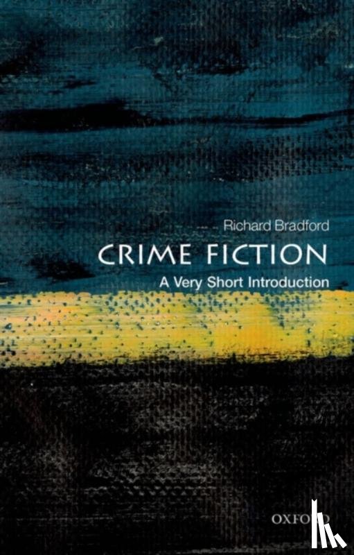 Bradford, Richard (Research Professor of English at the University of Ulster) - Crime Fiction