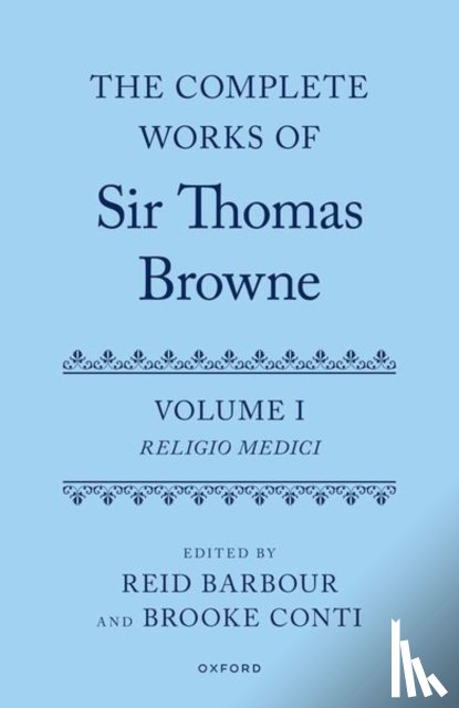  - The Complete Works of Sir Thomas Browne: Volume 1