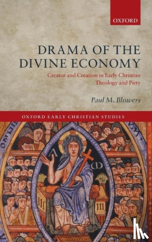 Blowers, Paul M. (Dean E. Walker Professor of Church History - Drama of the Divine Economy