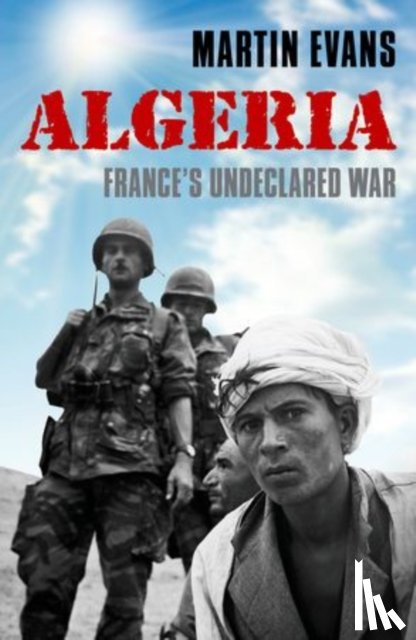 Evans, Martin (Professor of Contemporary History - Algeria