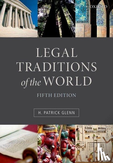 Glenn, H. Patrick (Peter M Laing Professor of Law at McGill University - Legal Traditions of the World