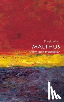 Winch, Donald (Emeritus Professor of Intellectual History at the University of Sussex) - Malthus