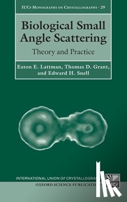 Lattman, Eaton E. (Professor of Structural Biology, Grant, Thomas D. (Staff Scientist, Snell, Edward H. (President and Chief Executive Officer - Biological Small Angle Scattering