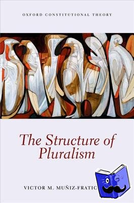 Muniz-Fraticelli, Victor M. (Assistant Professor, Assistant Professor, McGill University) - The Structure of Pluralism