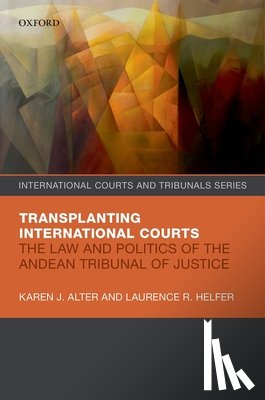 Alter, Karen J. (Professor of Political Science and Law, Helfer, Laurence R. (Harry R. Chadwick Sr. Professor of Law - Transplanting International Courts