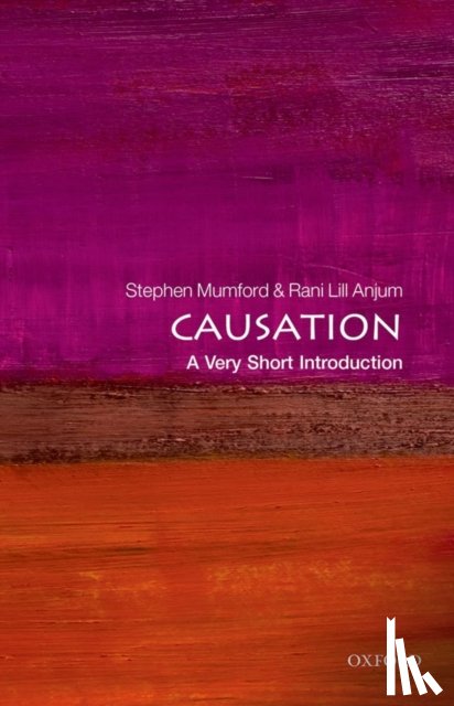 Mumford, Stephen (Professor of Metaphysics at the Department of Philosophy, Lill Anjum, Rani (Research Fellow in Philosophy - Causation