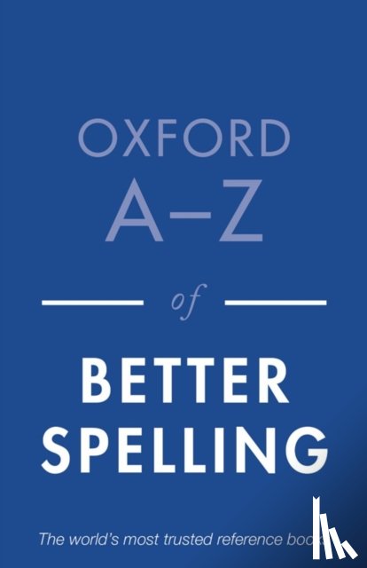  - Oxford A-Z of Better Spelling