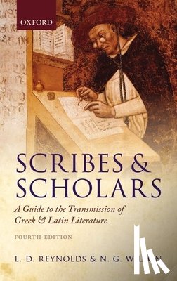 Reynolds, L. D. (Fellow and Tutor, Wilson, N. G. (Emeritus Fellow and Tutor in Classics - Scribes and Scholars