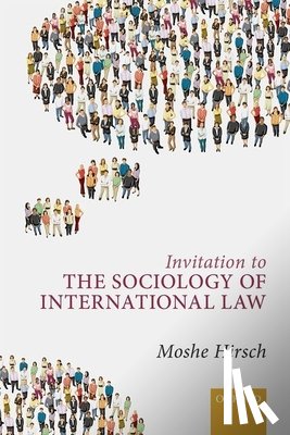 Hirsch, Moshe (Von Hofmannsthal Chair in International Law - Invitation to the Sociology of International Law