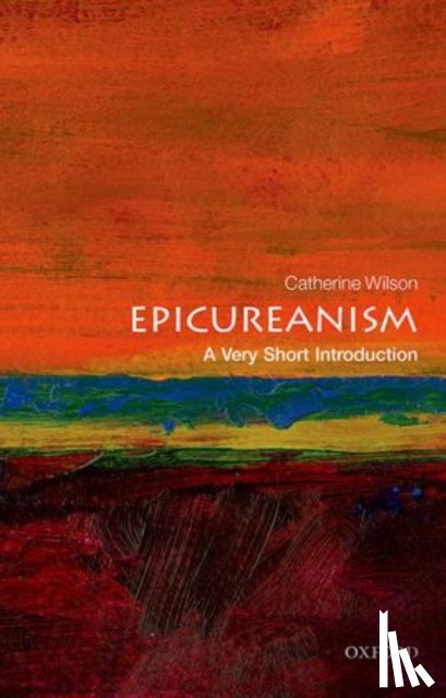 Wilson, Catherine (Anniversary Professor of Philosophy at York University) - Epicureanism
