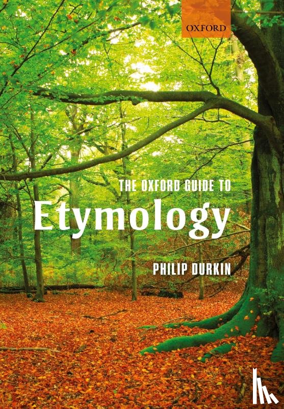 Durkin, Philip (Oxford University Press) - The Oxford Guide to Etymology