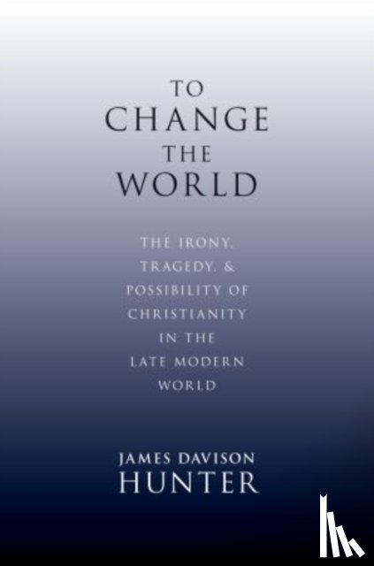 Davison Hunter, James (LaBrosseLevinson Distinguished Professor - To Change the World