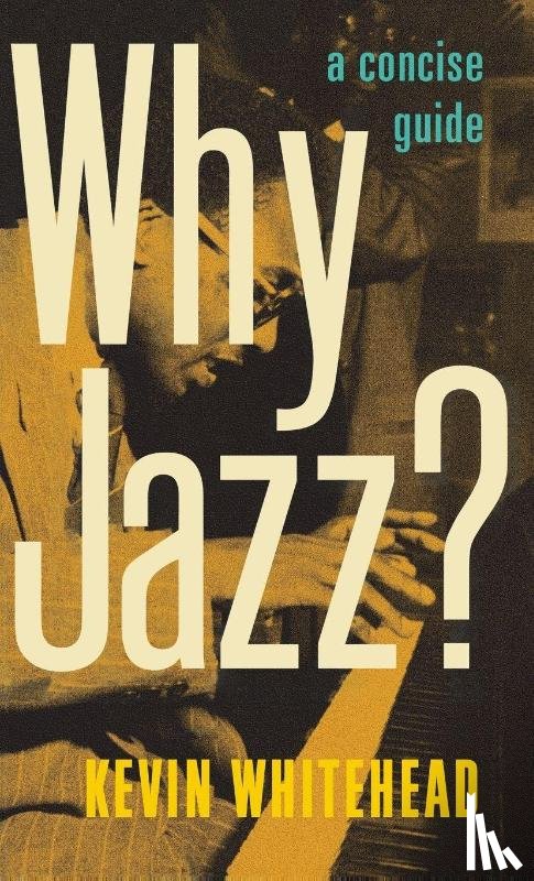 Whitehead, Kevin (Freelance - Why Jazz?