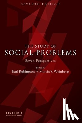 Earl (Professor Emeritus of Sociology, Professor Emeritus of Sociology, Northeastern University) Rubington, Martin (Professor of Sociology, Professor of Sociology, Indiana University) Weinberg - The Study of Social Problems