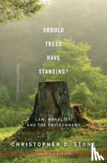 Stone, Christopher D. (J. Thomas McCarthy Trustee Chair in Law - Should Trees Have Standing?