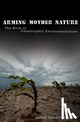 Darwin Hamblin, Jacob (Associate Professor of History - Arming Mother Nature