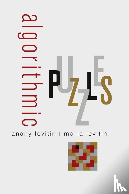 Levitin, Anany (Professor of Computing Sciences, Levitin, Maria (Software Developer - Algorithmic Puzzles