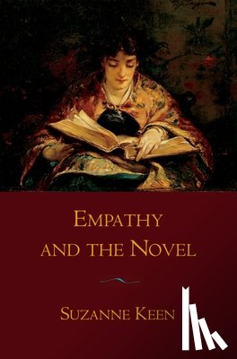 Keen, Suzanne (Broadus Professor of English, Broadus Professor of English, Washington and Lee University) - Empathy and the Novel